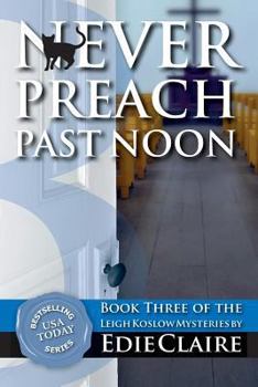 Never Preach Past Noon (Leigh Koslow Mysteries) - Book #3 of the Leigh Koslow Mystery