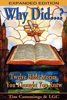 Paperback Why Did...? Twelve Bible Stories You Thought You Knew (Expanded Edition) Book