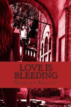 Paperback Love is Bleeding: A Croft & Croft Romance Adventure Book Four Book