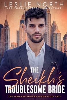 The Sheikh's Troublesome Bride (Jawhara Sheikhs) - Book #2 of the Jawhara Sheikhs