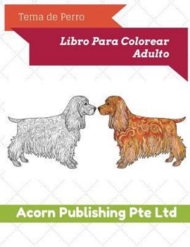 Paperback Tema de Perro: Libro Para Colorear Adulto [Spanish] Book