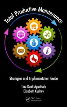 Hardcover Total Productive Maintenance: Strategies and Implementation Guide Book