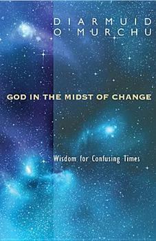 Paperback God in the Midst of Change: Wisdom for Confusing Times Book
