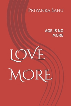 LOVE MORE: AGE IS NO MORE