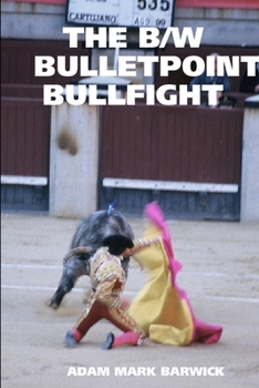 Paperback The B/W Bulletpoint Bullfight Book