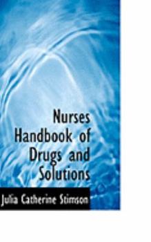 Nurses Handbook of Drugs and Solutions