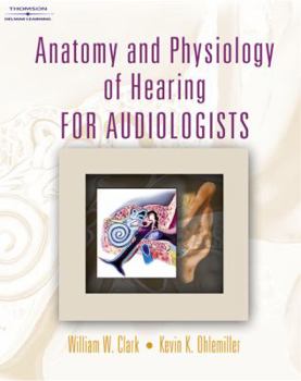 Hardcover Anatomy and Physiology of Hearing for Audiologists Book