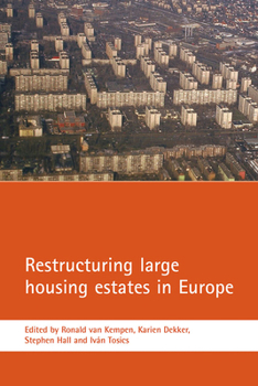 Paperback Restructuring Large Housing Estates in Europe: Restructuring and Resistance Inside the Welfare Industry Book