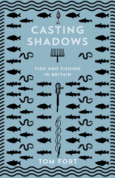 Hardcover Casting Shadows Lost Worlds Of Fishing Book