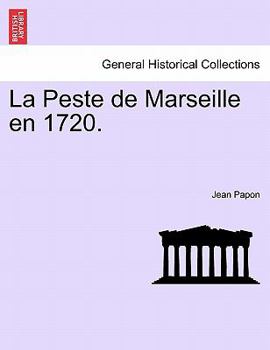 Paperback La Peste de Marseille En 1720. Book