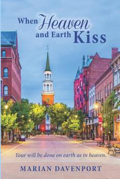 Paperback When Heaven and Earth Kiss Book