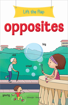 Board book Lift the Flap - Opposites: Early Learning Novelty Board Book for Children Book