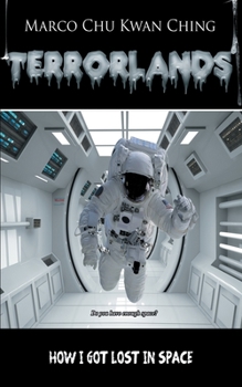 Paperback How I Got Lost in Space: Terrorlands Book