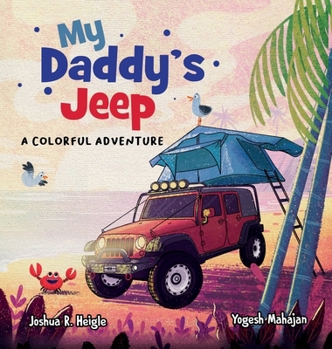 Hardcover My Daddy's Jeep: A Colorful Adventure Book