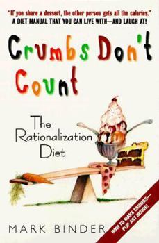 Paperback Crumbs Don't Count: The Rationalization Diet Book