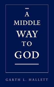 Hardcover A Middle Way to God Book