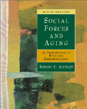 Hardcover Social Forces and Aging: An Introduction to Social Gerontology Book