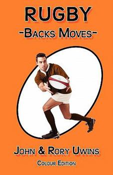 Paperback Rugby Backs Moves - Colour Edition Book