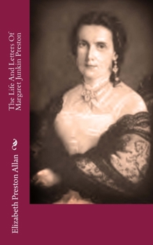 The Life and Letters of Margaret Junkin Preston