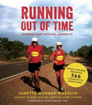 Paperback Running Out of Time: Running Raw Around Australia Book
