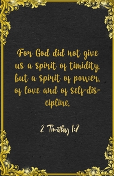 For God did not give us a spirit of timidity, but a spirit of power, of love and of self-discipline. 2 Timothy 1:7 A5 Lined Notebook: Funny Bible ... For Strength Support Prayer Note Taking