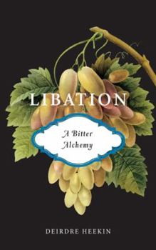 Hardcover Libation, A Bitter Alchemy Book