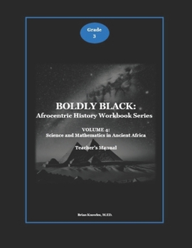 Paperback Boldy Black: Science and Mathematics in Ancient Africa : Teacher's Manual Book