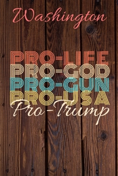 Paperback Washington Pro Life Pro God Pro Gun Pro USA Pro Trump: Trump Card Quote Journal / Notebook / Diary / Greetings Card / Appreciation Gift / Pro Guns / 2 Book