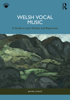 Paperback Welsh Vocal Music: A Guide to Lyric Diction and Repertoire Book