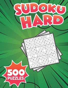 Paperback Sudoku Hard 500 Puzzles: Extreme Challenge Collection of Sudoku Problems Hard Difficulty Puzzles To Improve your brain! version 5 Book