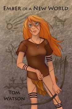 Ember of a New World - Book #1 of the Ember of a New World