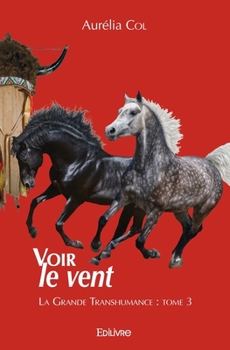 Paperback La Grande Transhumance - Tome 3: Suite des aventures de Pauline et Salty [French] Book