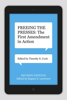 Paperback Freeing the Presses: The First Amendment in Action Book