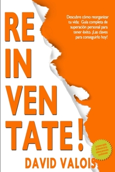 Paperback REINVÉNTATE Cómo Reorganizar Tu Vida [Spanish] Book