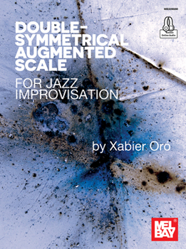 Paperback Double-Symmetrical Augmented Scale for Jazz Improvisation Book