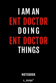 Notebook for ENT Doctors / ENT Doctor: awesome handy Note Book [120 blank lined ruled pages]