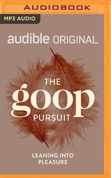 Audio CD The Goop Pursuit: Leaning Into Pleasure Book