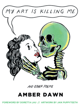 Paperback My Art Is Killing Me and Other Poems Book