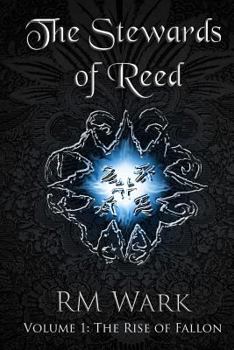 Paperback The Stewards of Reed, Volume 1: The Rise of Fallon Book