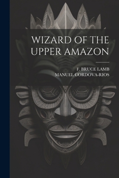Paperback Wizard of the Upper Amazon Book