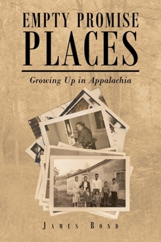 Paperback Empty Promise Places: Growing Up in Appalachia Book