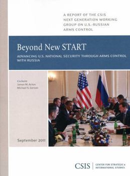 Paperback Beyond New Start: Advancing U.S. National Security Through Arms Control with Russia Book