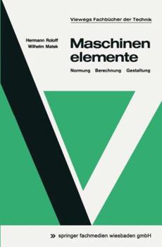 Paperback Maschinenelemente: Normung, Berechnung, Gestaltung [German] Book