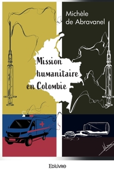 Paperback Mission humanitaire en Colombie [French] Book