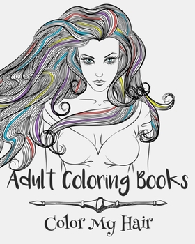 Paperback Adult Coloring Books: Color My Hair Book