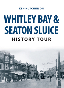 Paperback Whitley Bay & Seaton Sluice History Tour Book