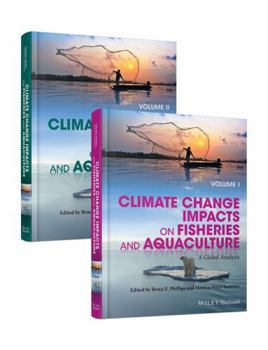 Hardcover Climate Change Impacts on Fisheries and Aquaculture, 2 Volumes: A Global Analysis Book