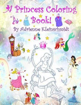 Paperback A Princess Coloring Book! Book