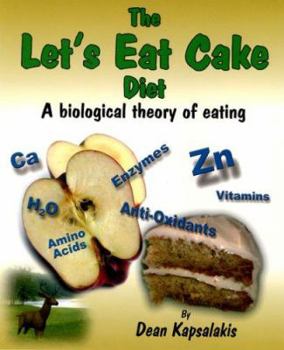 Paperback Let's Eat Cake: A Biological Theory of Eating Book