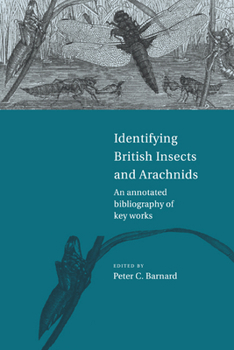 Paperback Identifying British Insects and Arachnids: An Annotated Bibliography of Key Works Book